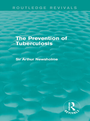 cover image of The Prevention of Tuberculosis (Routledge Revivals)